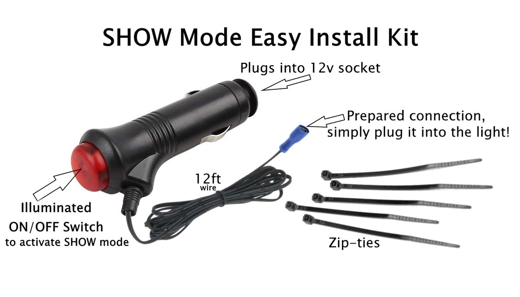 SHOW Mode Easy Install Kit